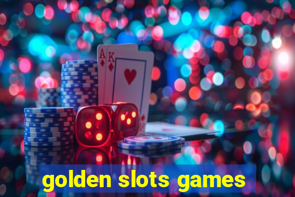 golden slots games