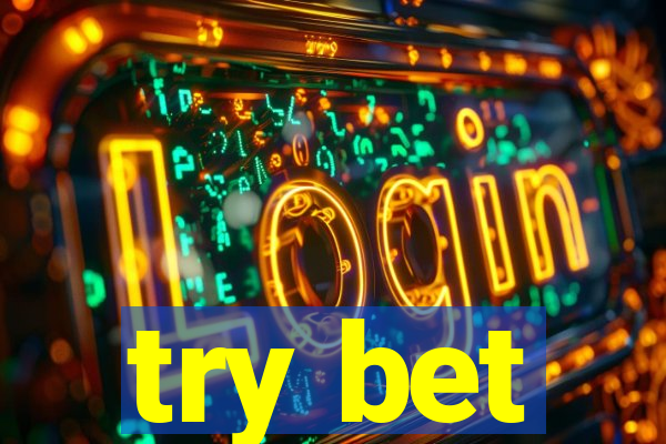 try bet