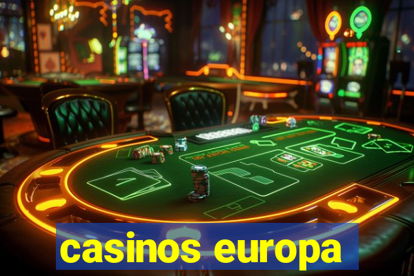 casinos europa