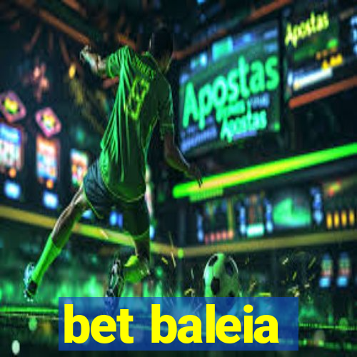 bet baleia