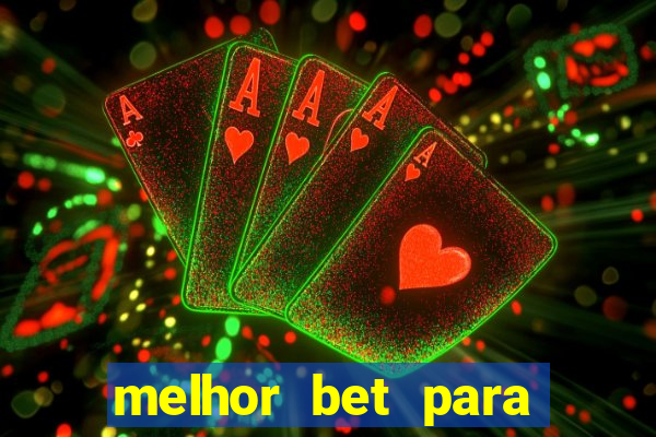 melhor bet para jogar fortune tiger