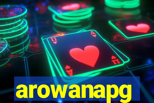 arowanapg