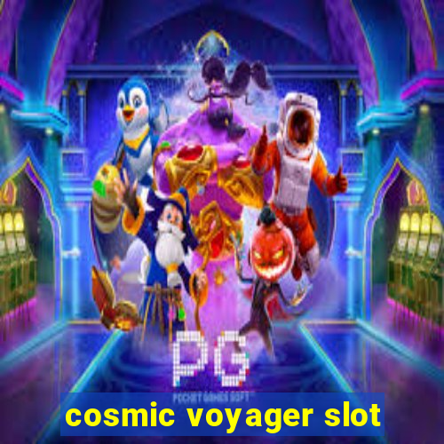 cosmic voyager slot