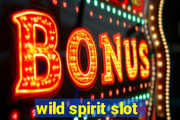 wild spirit slot