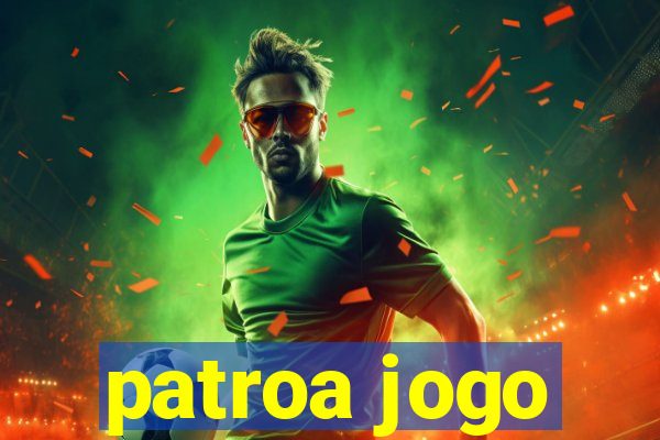 patroa jogo