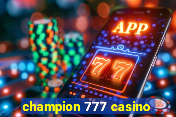 champion 777 casino