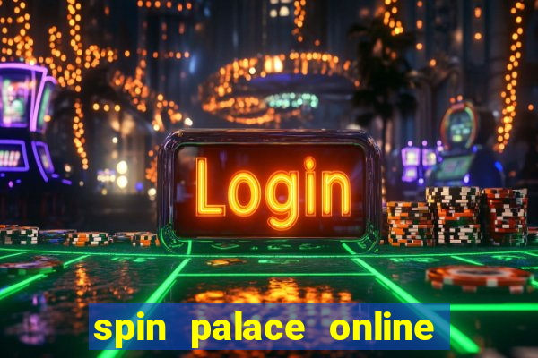 spin palace online casino review