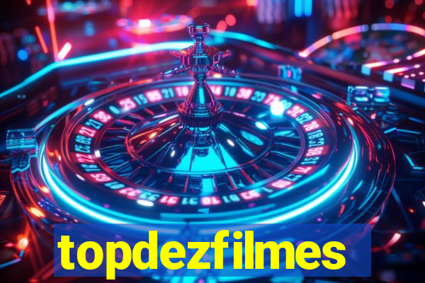 topdezfilmes