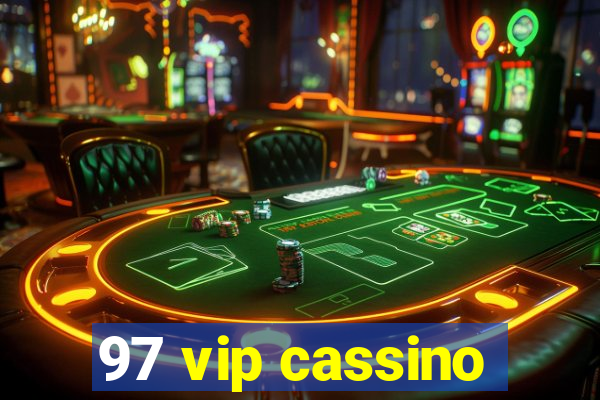 97 vip cassino