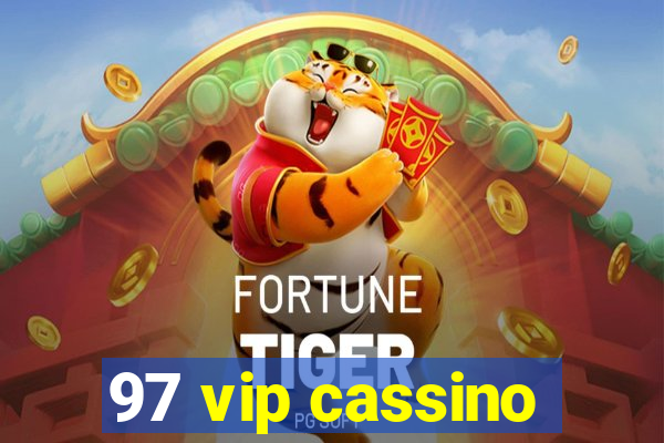 97 vip cassino