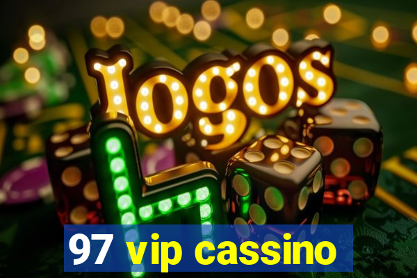 97 vip cassino