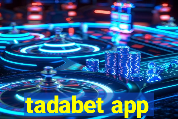 tadabet app