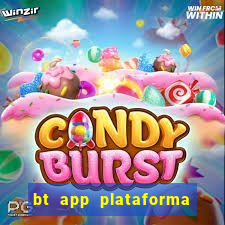 bt app plataforma de jogos