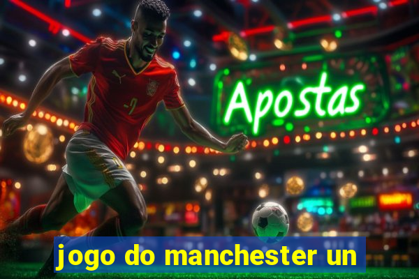 jogo do manchester un