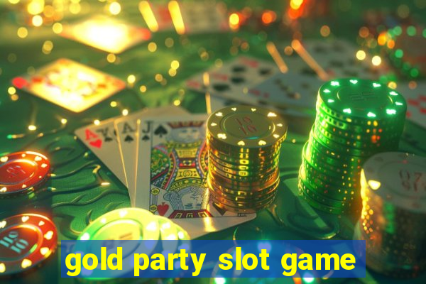 gold party slot game