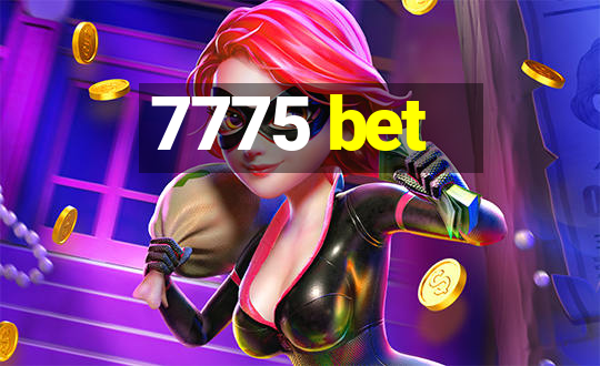 7775 bet