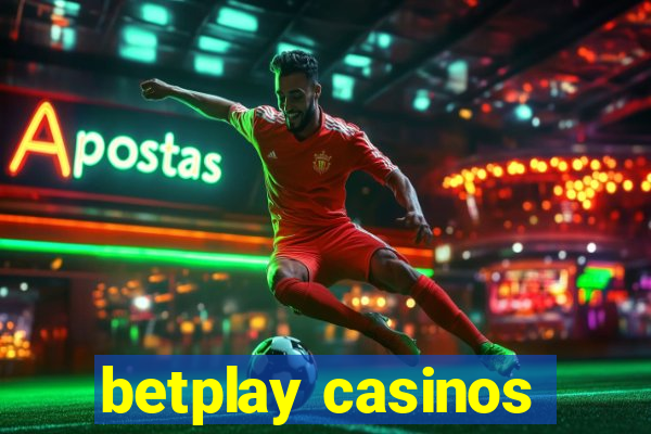 betplay casinos