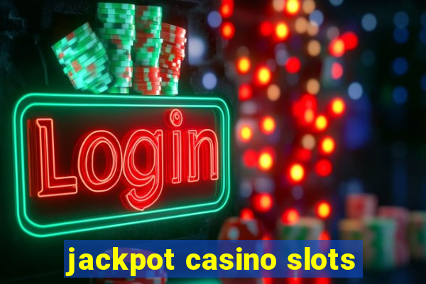 jackpot casino slots