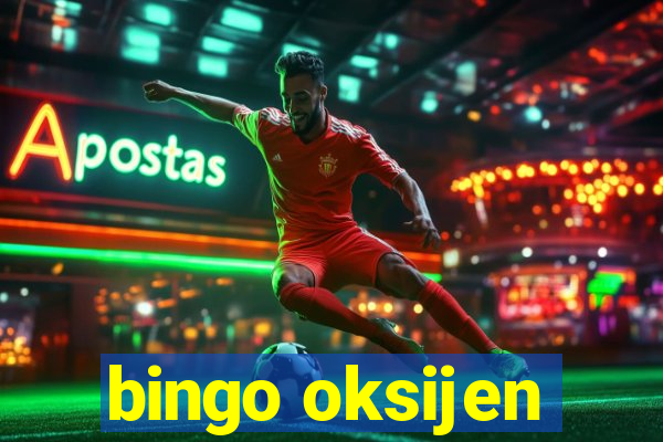 bingo oksijen