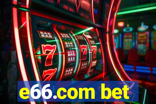 e66.com bet