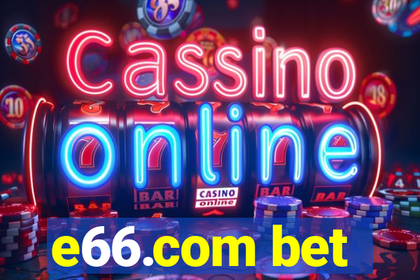 e66.com bet