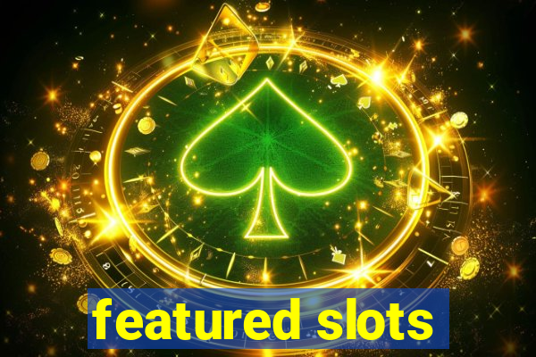 featured slots