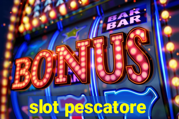 slot pescatore