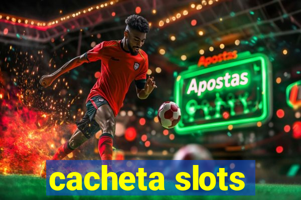 cacheta slots