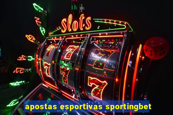 apostas esportivas sportingbet