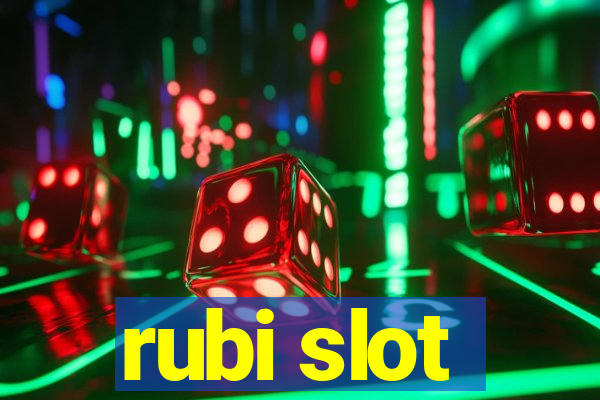 rubi slot