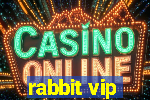 rabbit vip