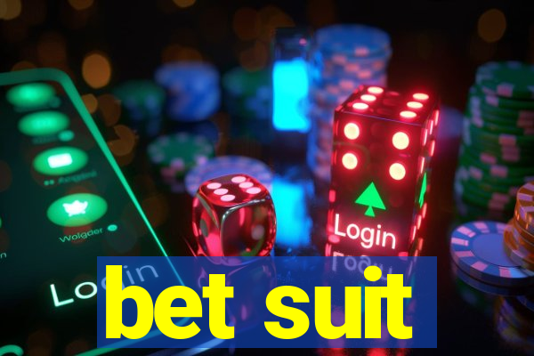 bet suit