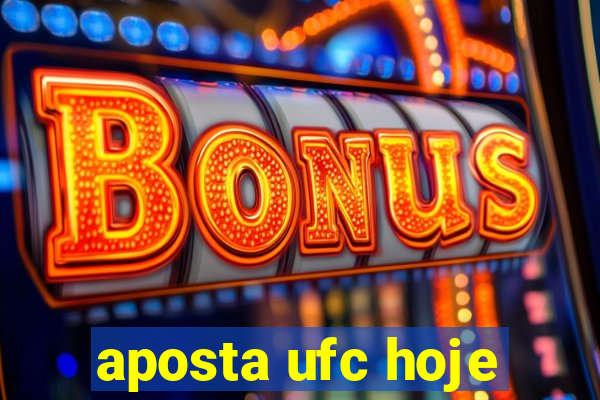 aposta ufc hoje