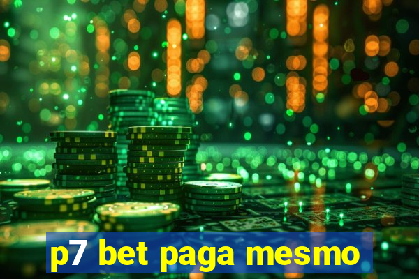 p7 bet paga mesmo