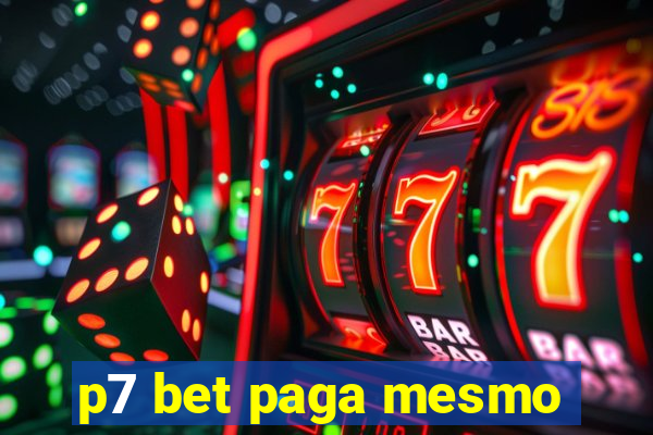 p7 bet paga mesmo