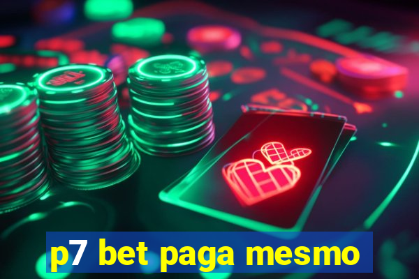 p7 bet paga mesmo