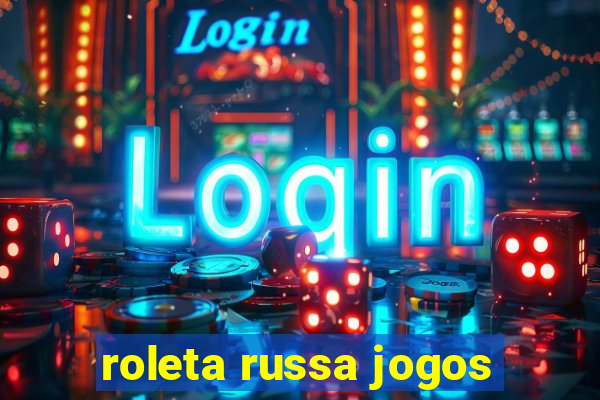 roleta russa jogos