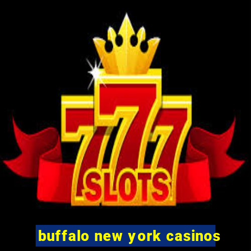 buffalo new york casinos