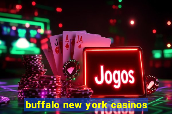 buffalo new york casinos