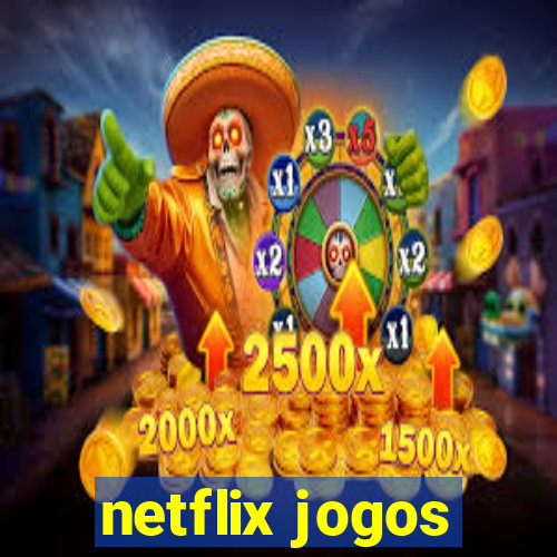 netflix jogos