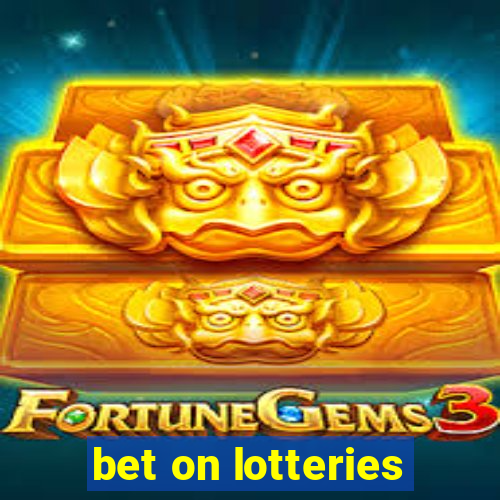 bet on lotteries