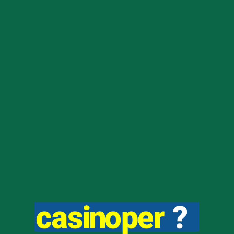 casinoper ?