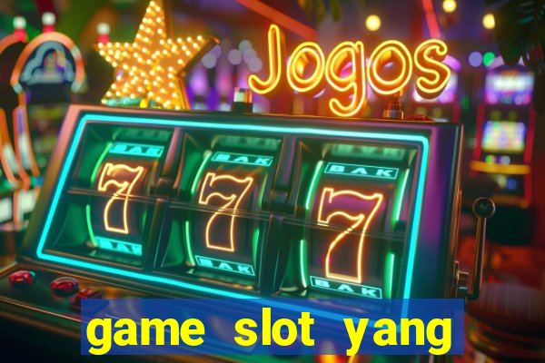 game slot yang gacor hari ini