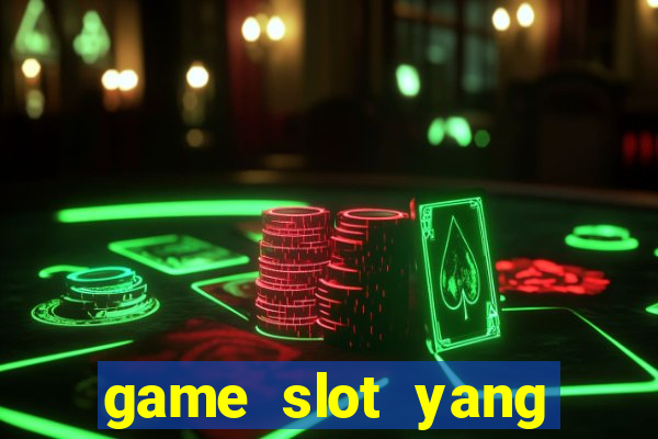 game slot yang gacor hari ini