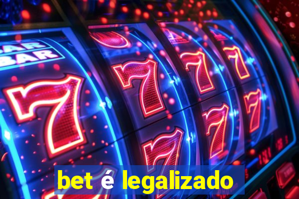 bet é legalizado