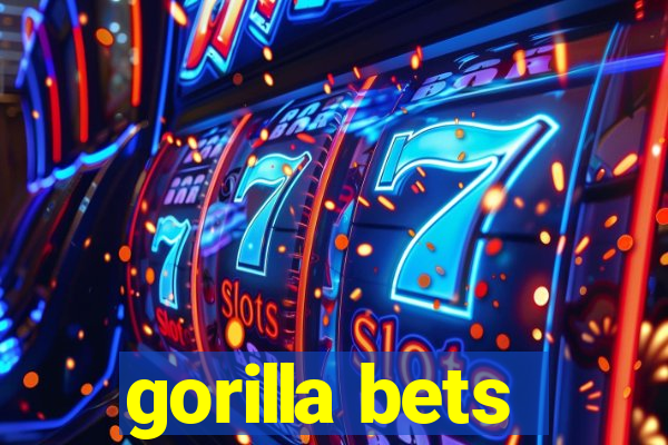 gorilla bets