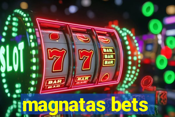 magnatas bets