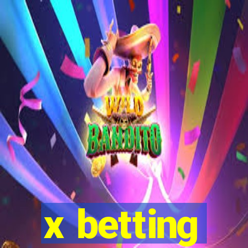 x betting