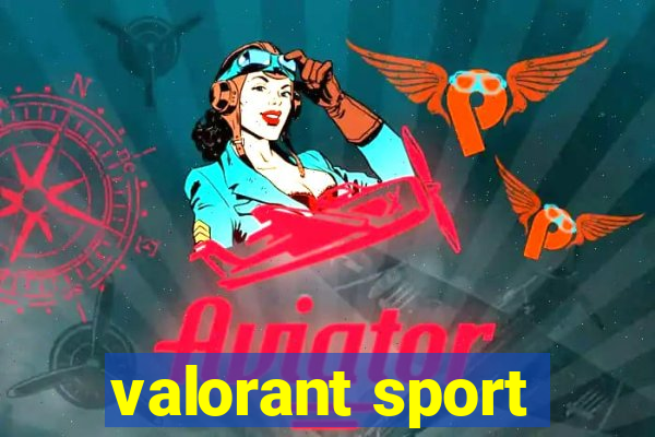 valorant sport