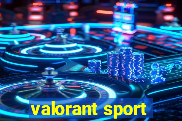 valorant sport